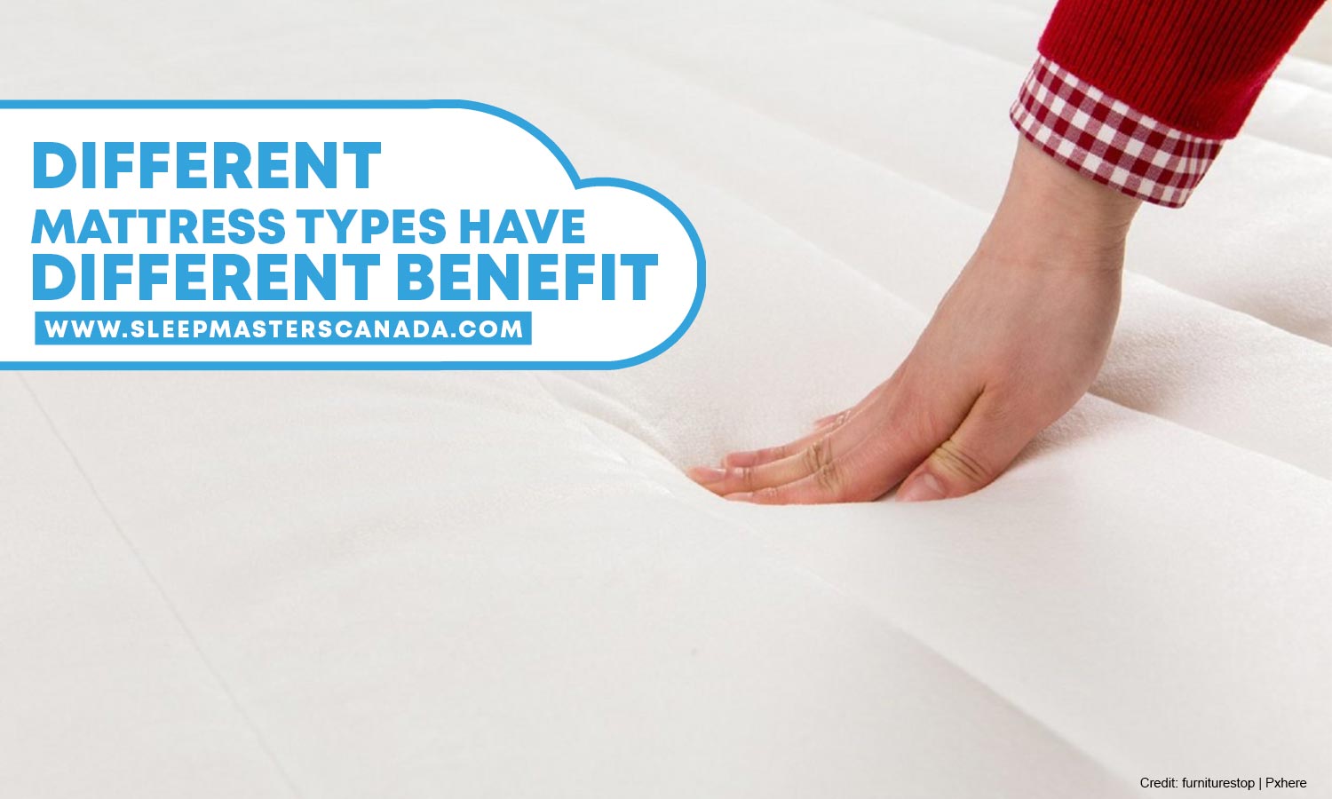 Different mattress types have different benefits