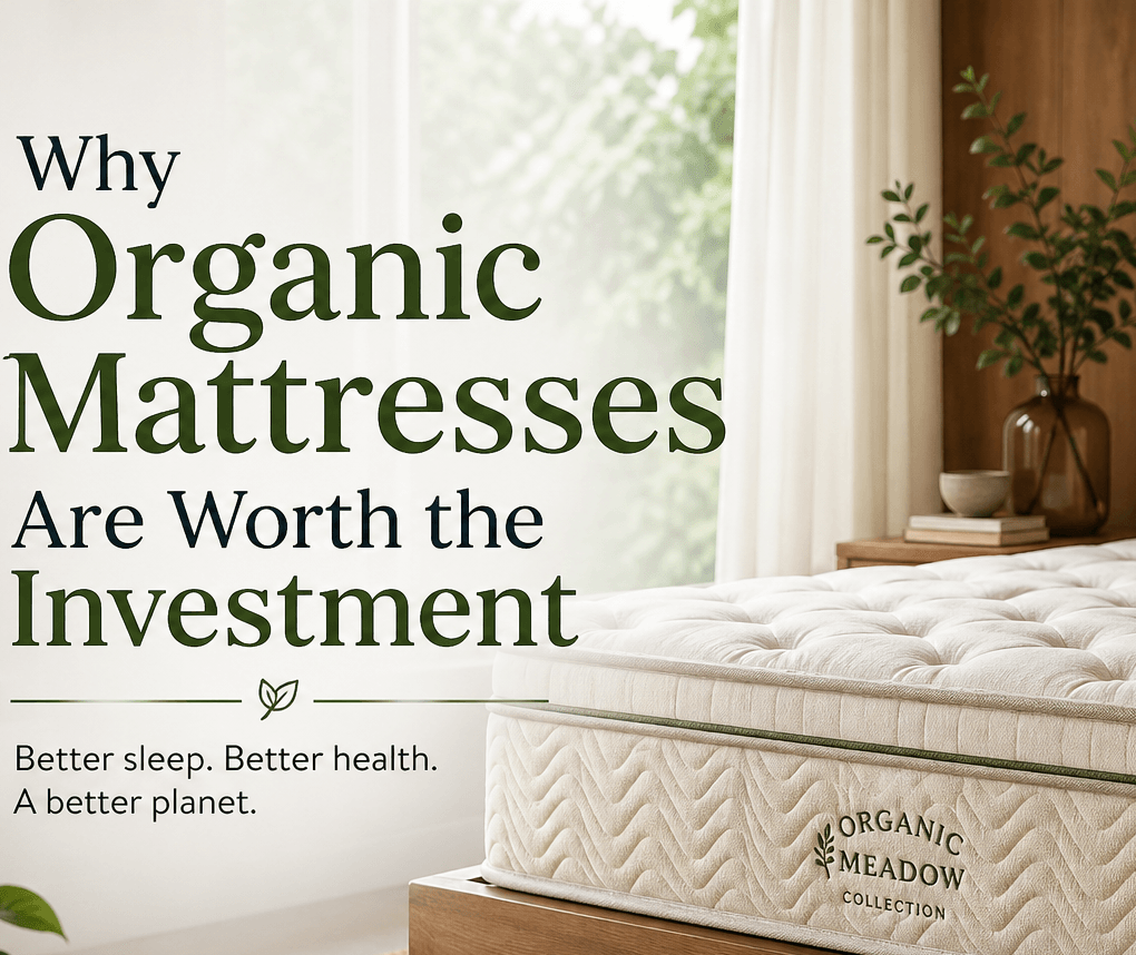 Why Organic Mattresses Are Worth the Investment